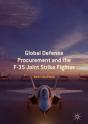Global Defense Procurement And The F-35 Joint Strike Fighter - Preview