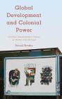 Global Development And Colonial Power - Preview