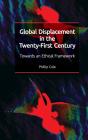 Global Displacement In The Twenty-First Century - Preview