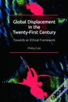 Global Displacement In The Twenty-First Century