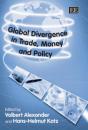 Global Divergence In Trade, Money And Policy - Preview