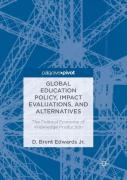 Global Education Policy, Impact Evaluations, And Alternatives