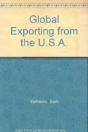 Global Exporting From The U.S.A. - Preview