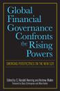 Global Financial Governance Confronts The Rising Powers - Preview