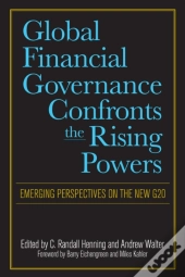 Global Financial Governance Confronts The Rising Powers