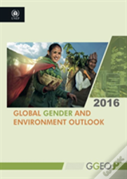 Global Gender And Environment Outlook 2016