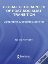Global Geographies Of Post-Socialist Transition