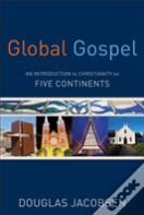 Global Gospel Â€“ An Introduction To Christianity On Five Continents