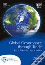 Global Governance Through Trade - Eu Policies And Approaches