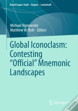 Capa do artigo Global Iconoclasm: Contesting Â€Œofficialâ€ Mnemonic Landscapes