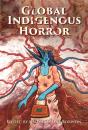 Global Indigenous Horror - Preview
