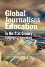 Global Journalism Education In The 21st Century - Preview