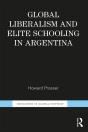 Global Liberalism And Elite Schooling In Argentina - Preview