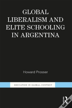 Capa do artigo Global Liberalism And Elite Schooling In Argentina