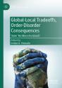 Global-Local Tradeoffs, Order-Disorder Consequences - Preview