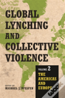 Global Lynching And Collective Violence