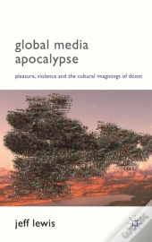 Global Media Apocalypse