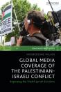 Global Media Coverage Of The Palestinian-Israeli Conflict - Preview