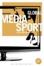 Global Media Sport: Flows, Forms And Futures - Preview