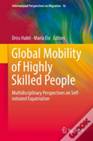 Global Mobility Of Highly Skilled People