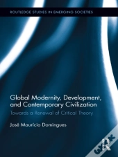 Global Modernity, Development, And Contemporary Civilization