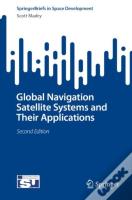 Global Navigation Satellite Systems And Their Applications