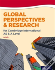 Global Perspectives And Research For Cambridge International As & A Level