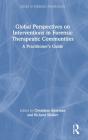 Global Perspectives On Interventions In Forensic Therapeutic Communities - Preview