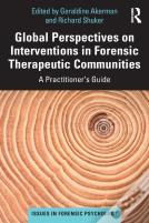 Global Perspectives On Interventions In Forensic Therapeutic Communities