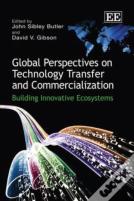 Global Perspectives On Technology Transfer And Commercialization