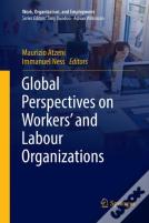 Global Perspectives On Workers' And Labour Organizations