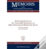 Capa do artigo Global Regularity For The Yang-Mills Equations On High Dimensional Minkowski Space