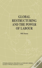 Capa do artigo Global Restructuring And The Power Of Labour