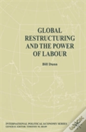 Capa do artigo Global Restructuring And The Power Of Labour