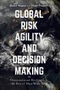 Global Risk Agility And Decision Making - Preview