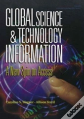 Global Science & Technology Information: A New Spin On Access