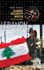 Global Security Watchâ€”Lebanon - Preview