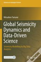 Global Seismicity Dynamics And Data-Driven Science