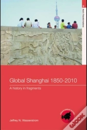 Global Shanghai, 1850-2010