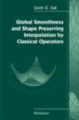 Global Smoothness And Shape Preserving Interpolation By Classical Operators - Preview