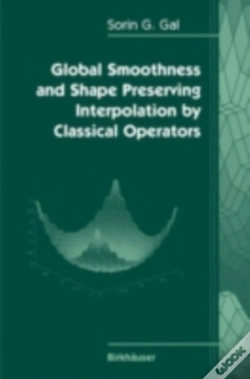 Capa do artigo Global Smoothness And Shape Preserving Interpolation By Classical Operators