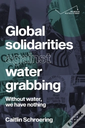 Global Solidarities Against Water Grabbing