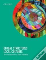Global Structures, Local Cultures