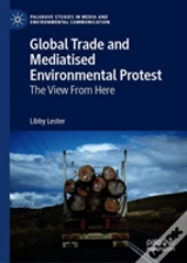 Global Trade And Mediatised Environmental Protest