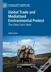 Global Trade And Mediatised Environmental Protest