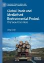 Global Trade And Mediatised Environmental Protest - Preview