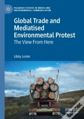 Global Trade And Mediatised Environmental Protest