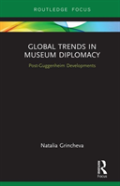 Global Trends In Museum Diplomacy