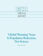 'Global Warming' Scare Is Population Reduction, Not Science - Preview