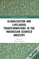 Globalisation And Livelihood Transformations In The Indonesian Seaweed Industry